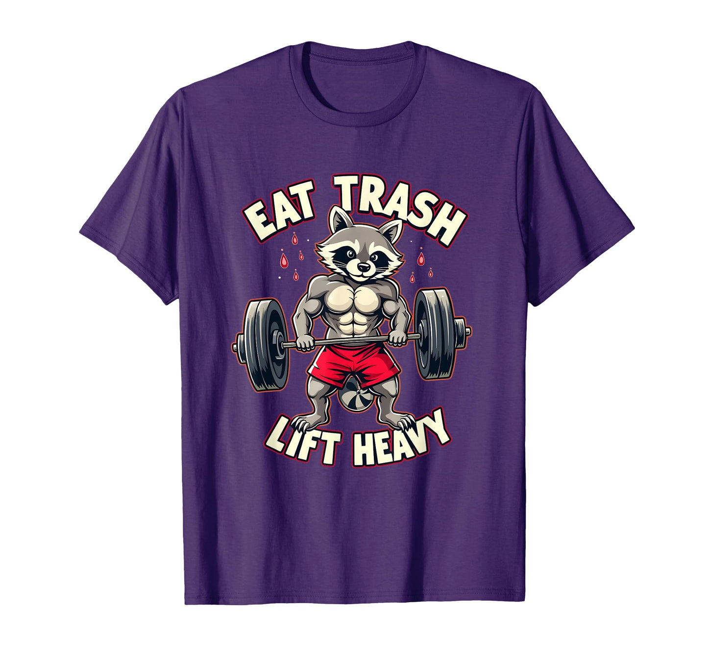 Eat Trash Lift Heavy Racoon Gym and Fitness Funny Racoon T-Shirt