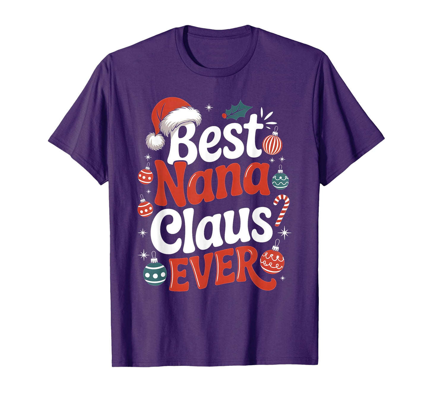 Best Nana Claus Ever Funny Christmas Holiday T-Shirt