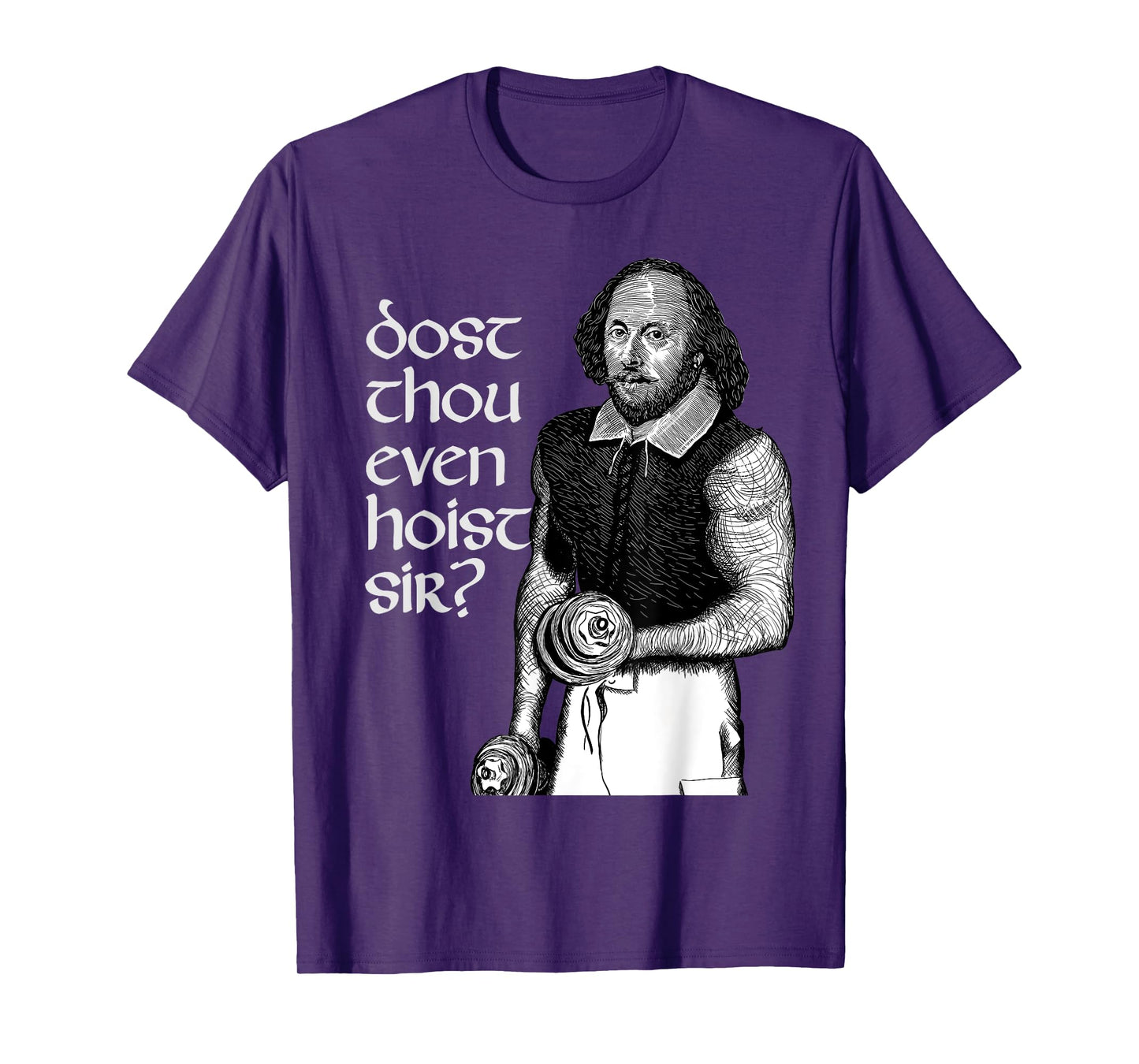 Hilarious Dost Thou Even Hoist Sir Shakespeare Gym T-Shirt