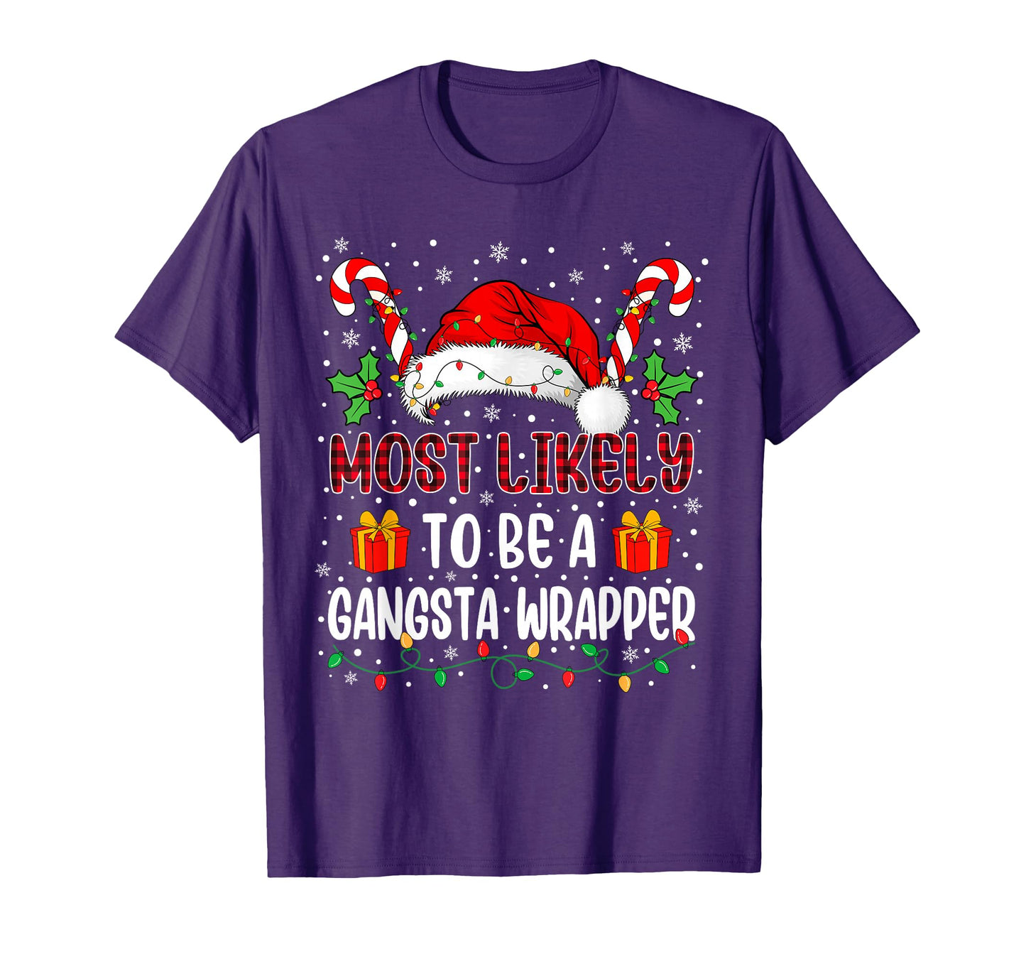 Most Likely to Be A Gangsta Wrapper Family Xmas Matching T-Shirt