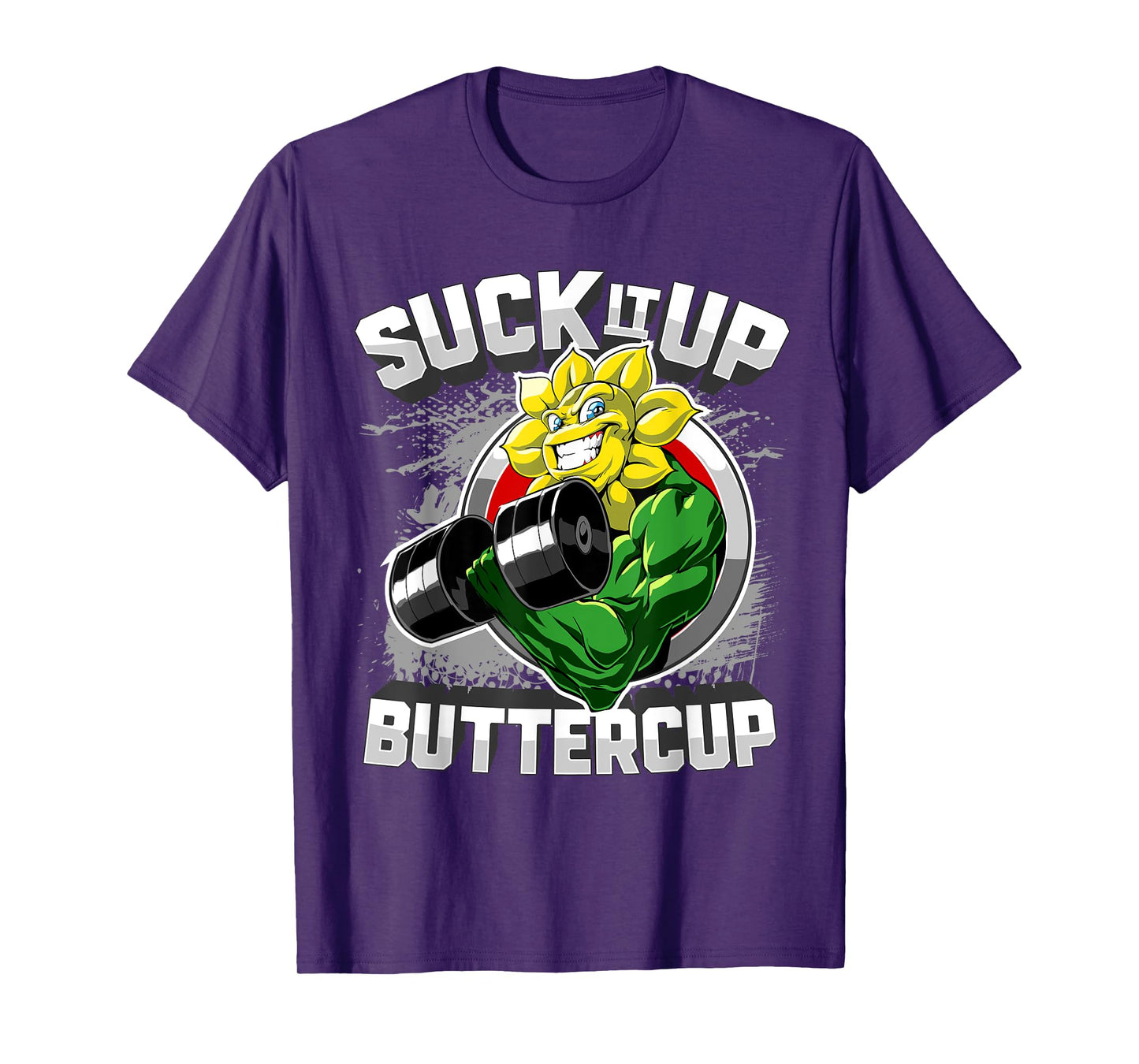 Suck It Up Buttercup New Year Gym Motivation T-Shirt T-Shirt