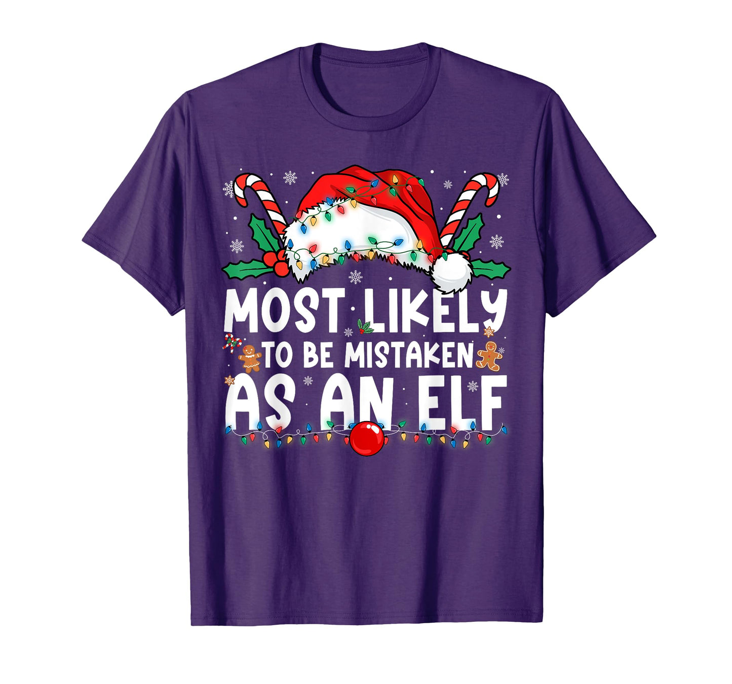 Most Likely to Be Mistaken As an Elf Family Christmas T-Shirt