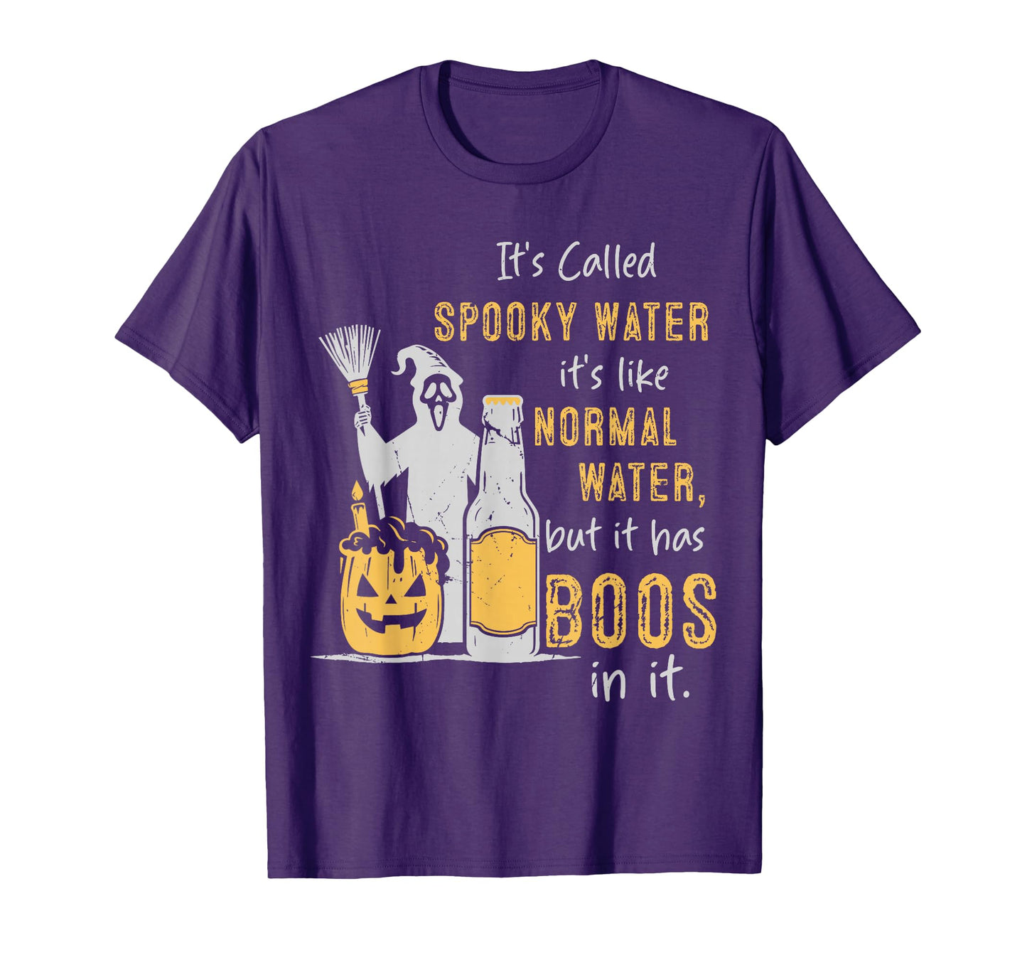It's Called Spooky Water It's Like Normal Water But Has Boos T-Shirt