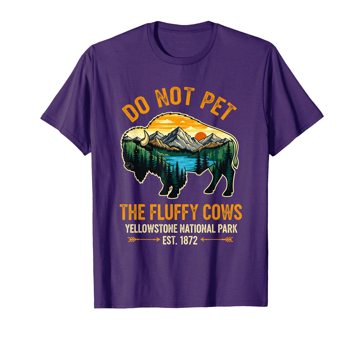 Do Not Pet The Fluffy Cows Buffalo Yellowstone National T-Shirt