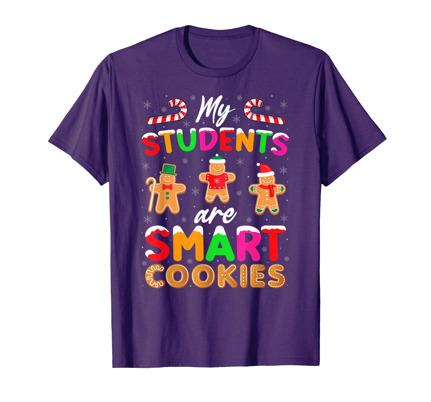 My Students are Smart Cookies Gingerbread Christmas Teacher T-Shirt