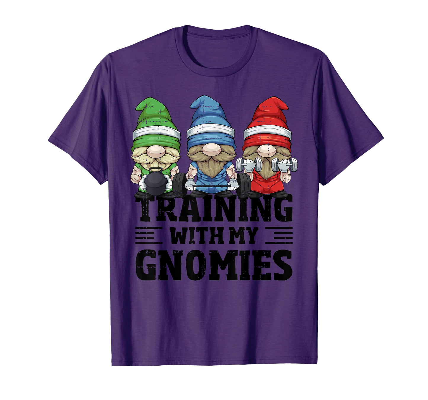 Training With My Gnomies For Workout Gym Gnomes T-Shirt