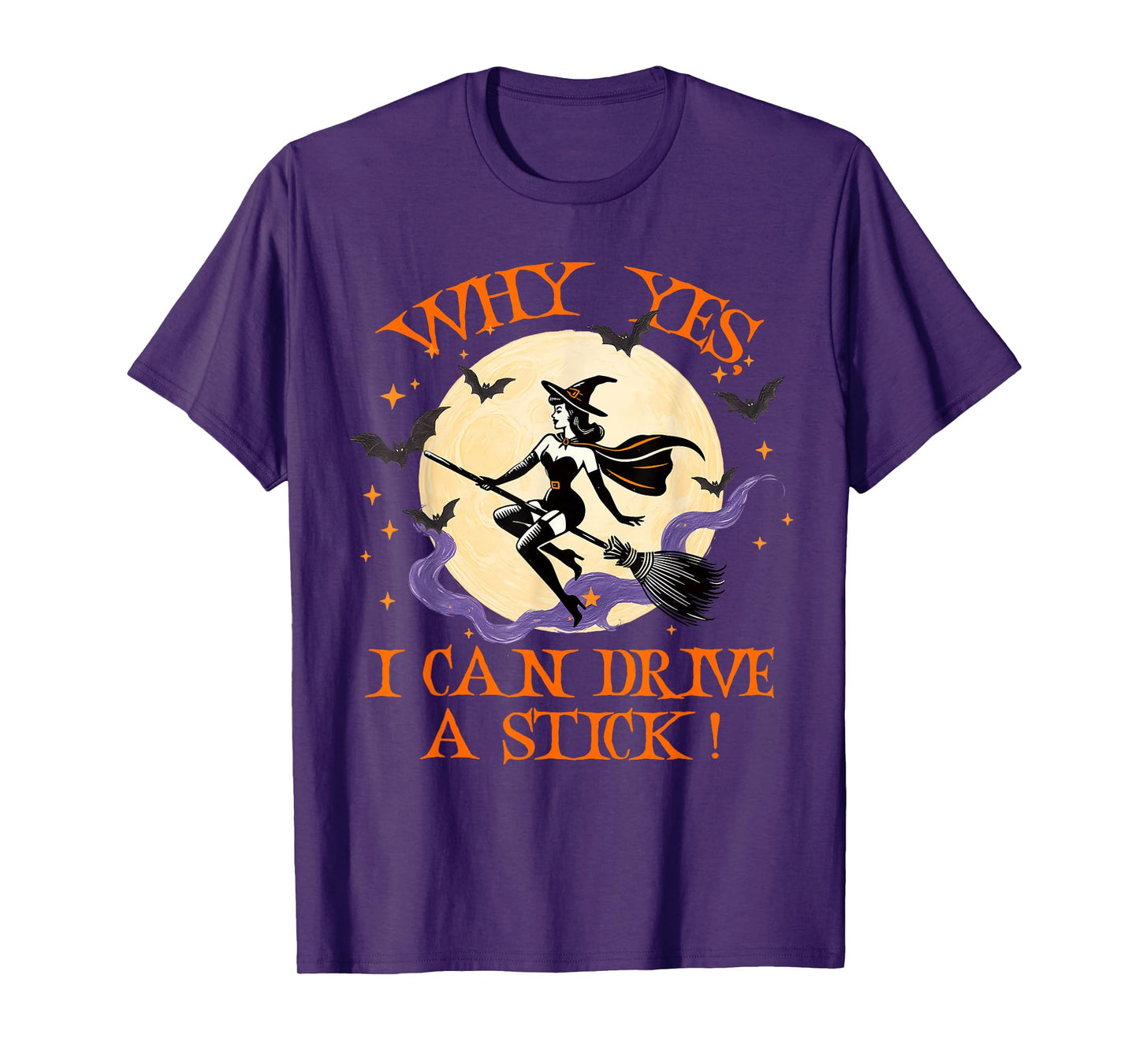 Why Yes I Can Drive A Stick Funny Witch Halloween Women Girl T-Shirt