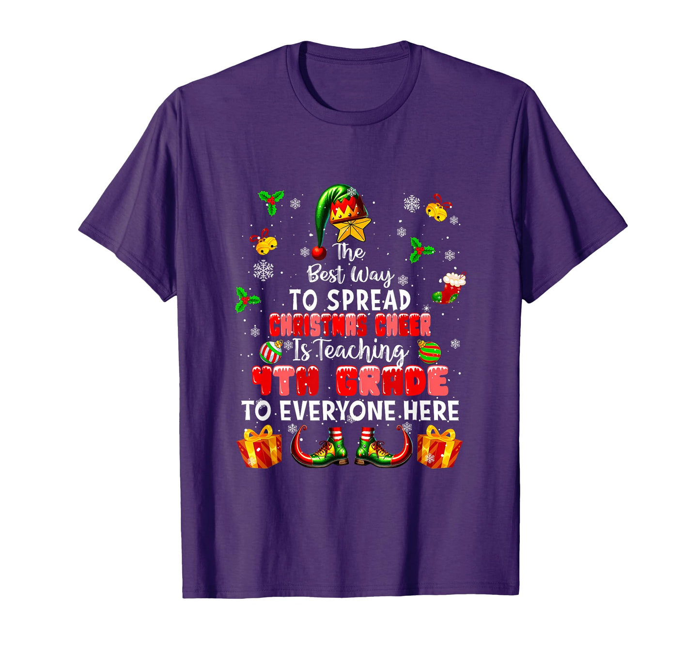 Best Way to Spread Xmas Cheer Teaching 4th Grade Teacher Elf T-Shirt