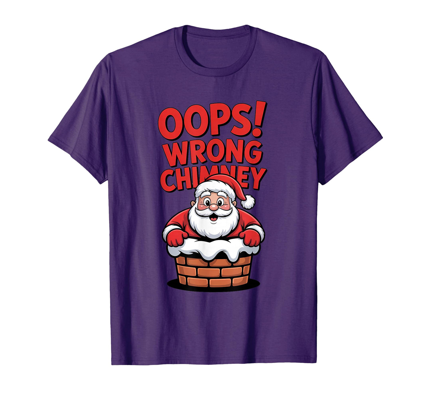 Wrong Chimney Funny Santa Christmas T-Shirt