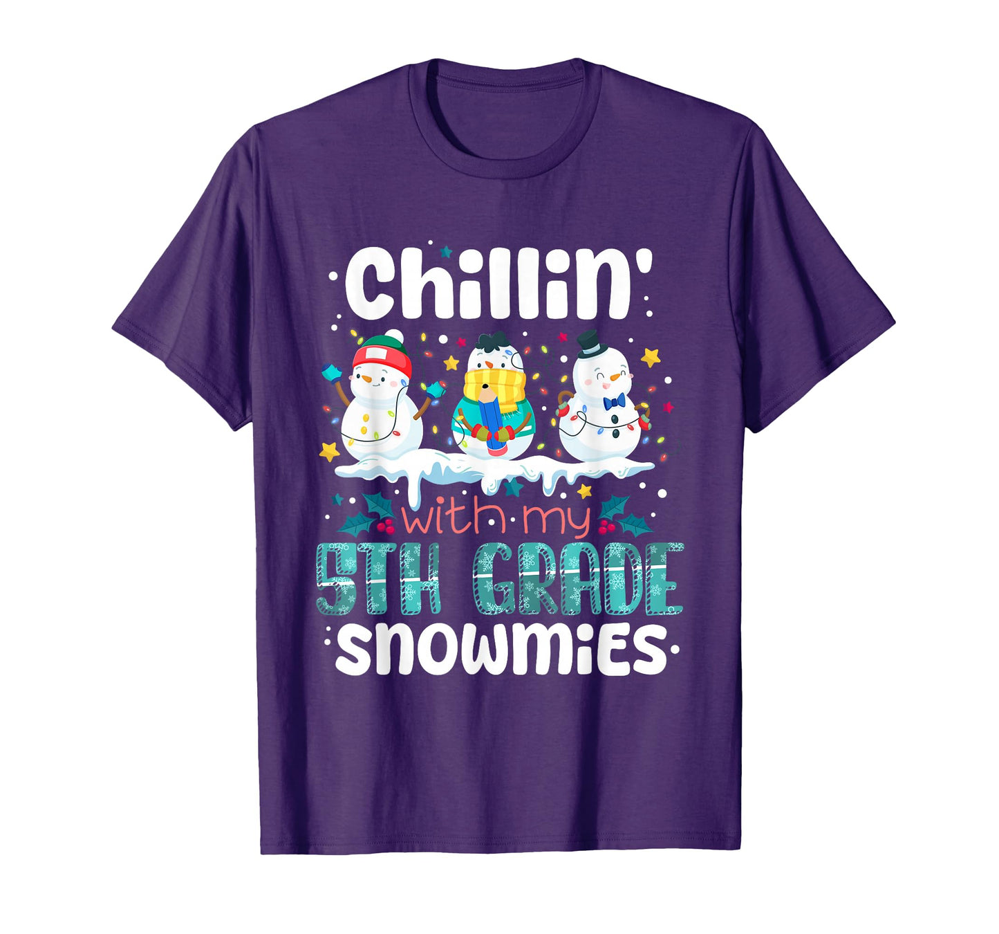 Chillin with My 5th Grade Snowmies Teacher Christmas Snowman T-Shirt