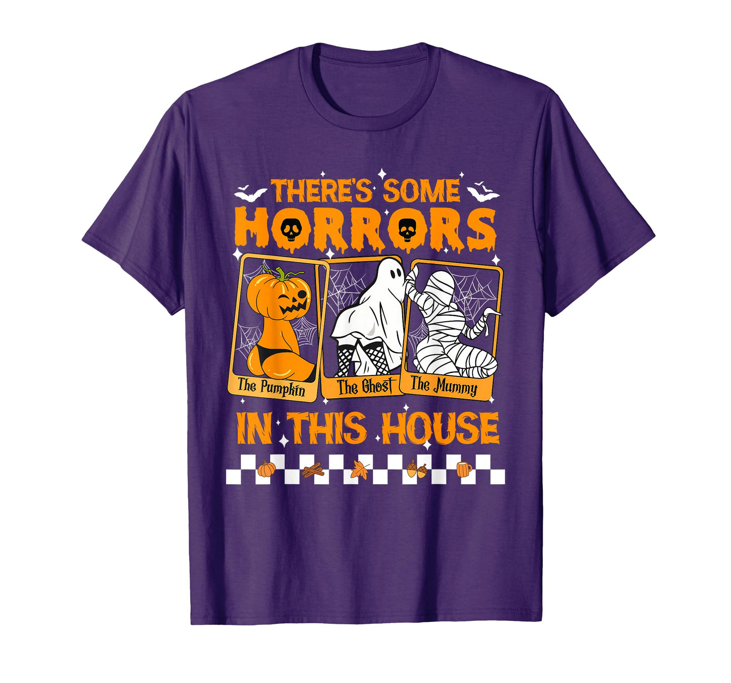 There's Some Horrors in This House Ghost Halloween Custome T-Shirt