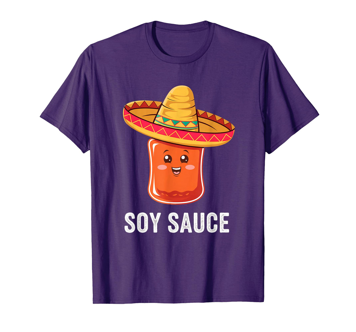 Funny Soy Sauce I Am Sauce Mexican Salsa Hot Sauce Sombrero T-Shirt