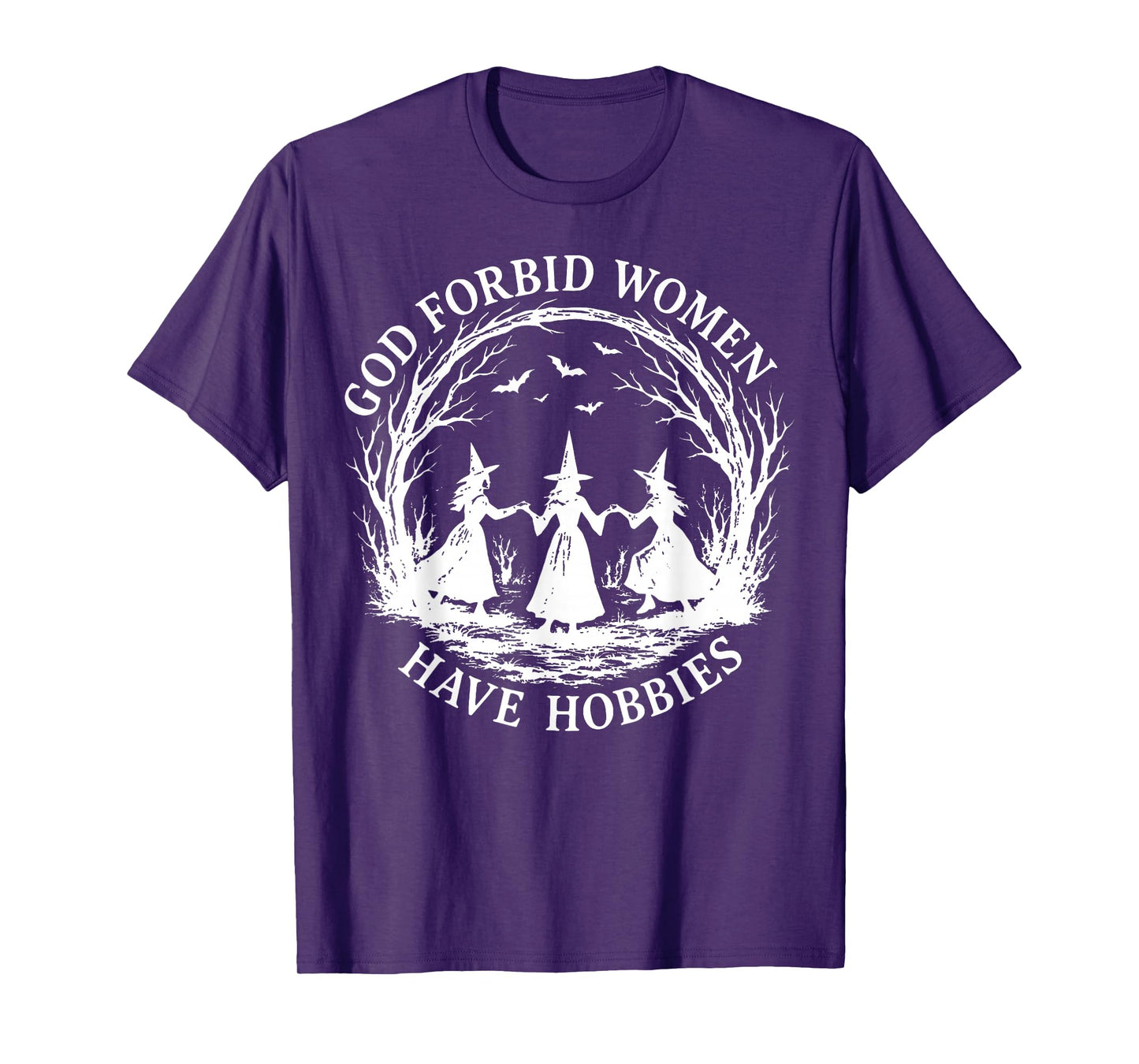God Forbid Women Have Hobbies Halloween Spooky Season Witch T-Shirt