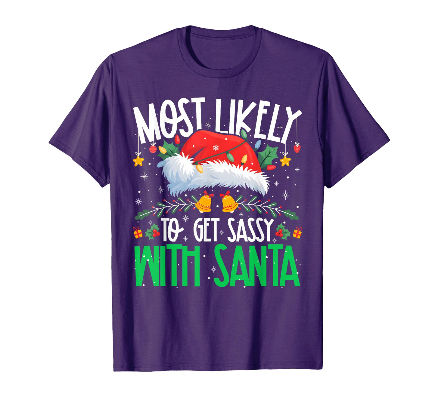Most Likely to Get Sassy with Santa Funny Matching Xmas T-Shirt