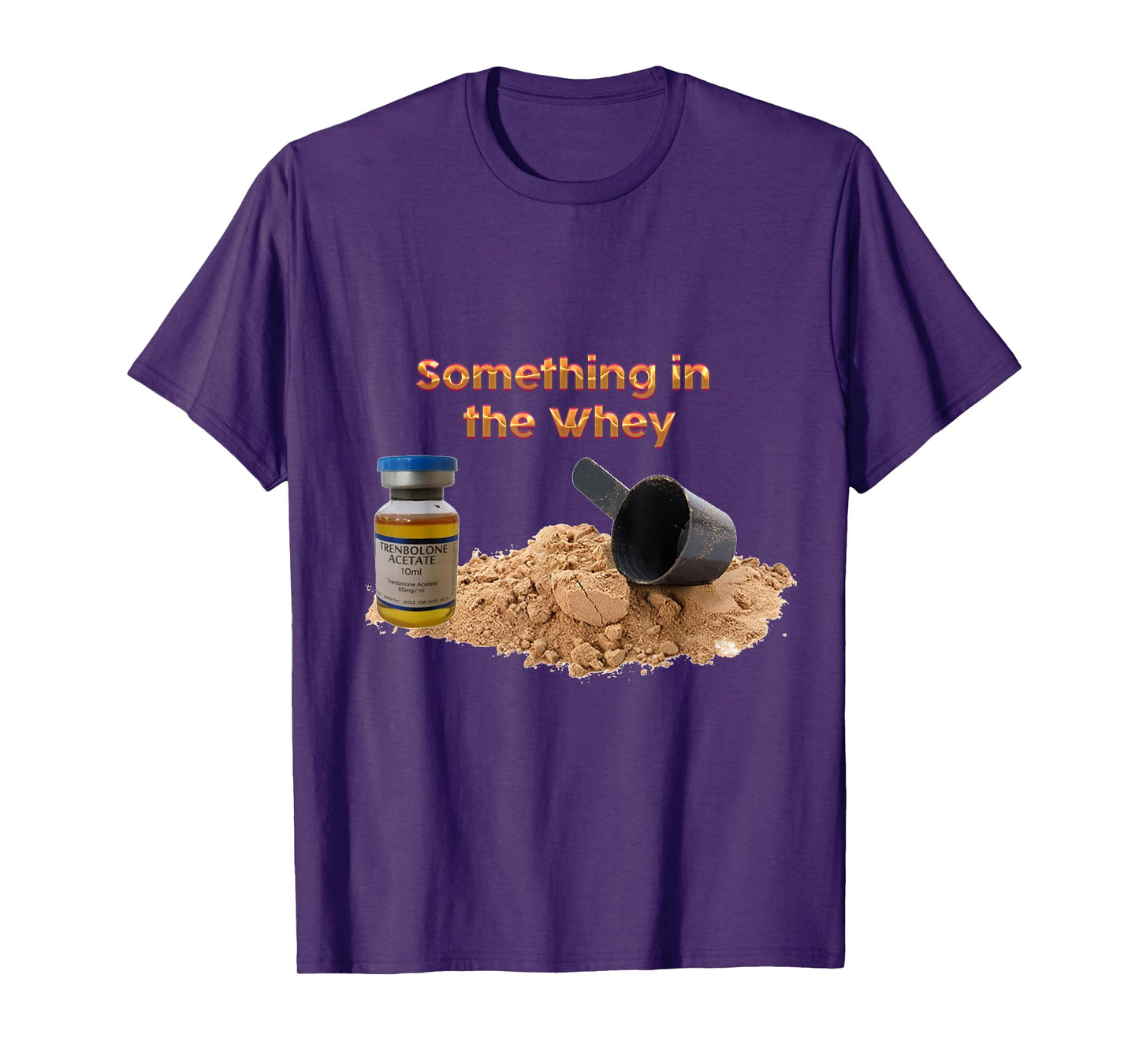 Something in the Whey T-Shirt