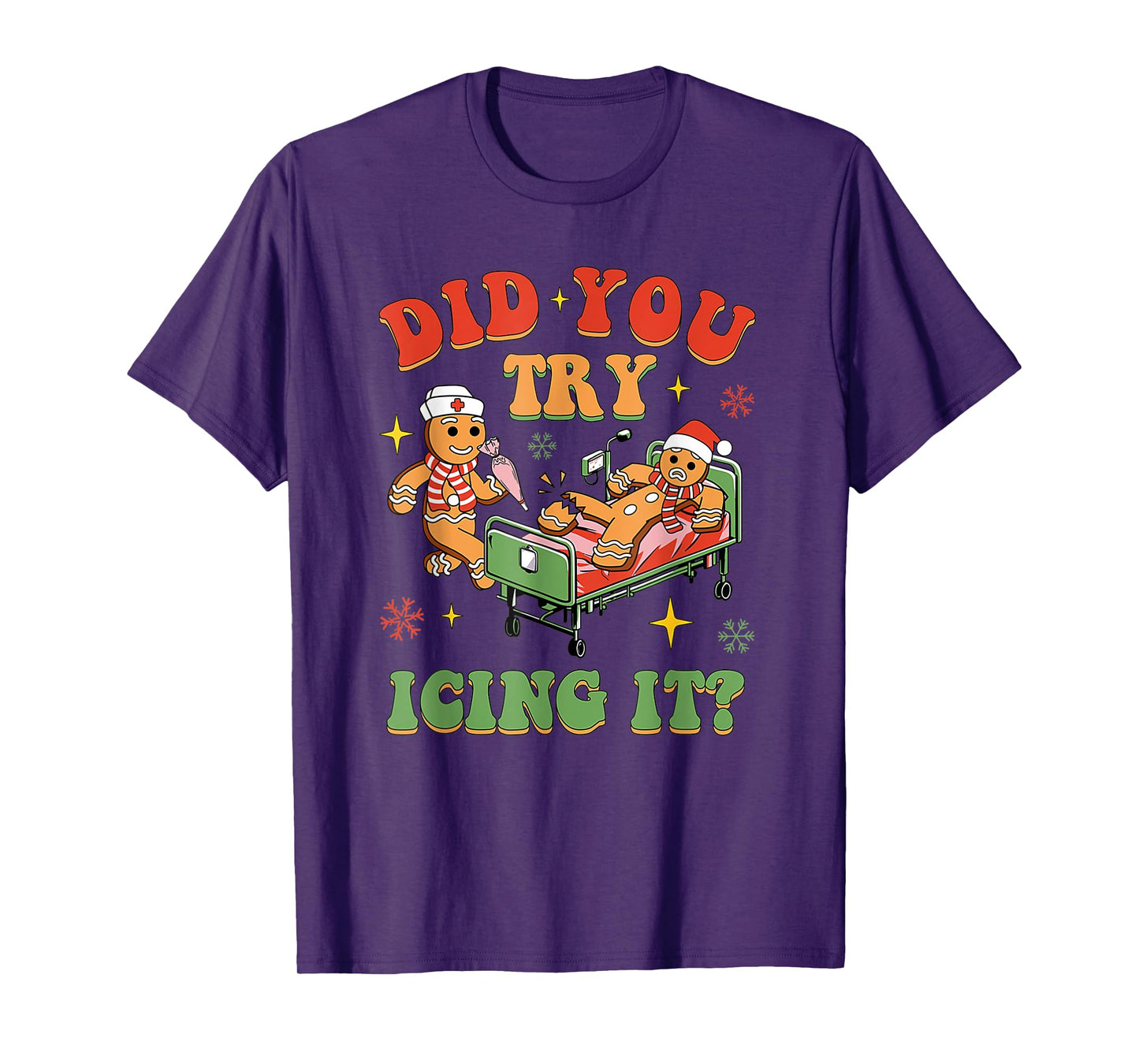 Funny Christmas Nurse Did You Try Icing It? Gingerbread T-Shirt