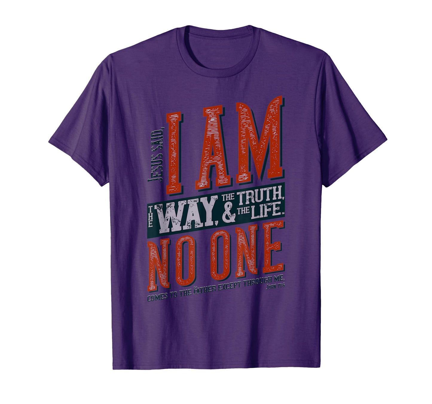 Jesus is the Way, the Truth, and the Life T-Shirt