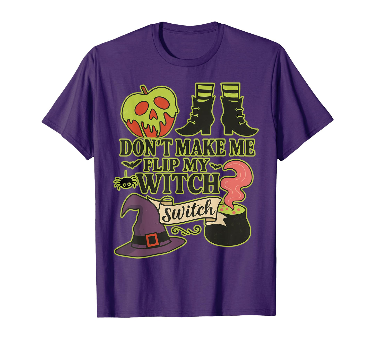 Funny Halloween Don't Make Me Flip My Witch Switch T-Shirt