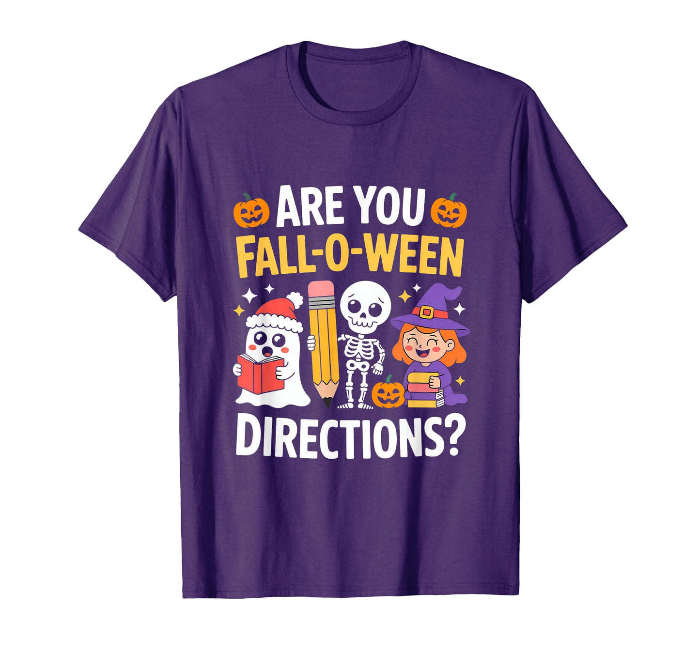 are You Fall-O-Ween Directions T-Shirt