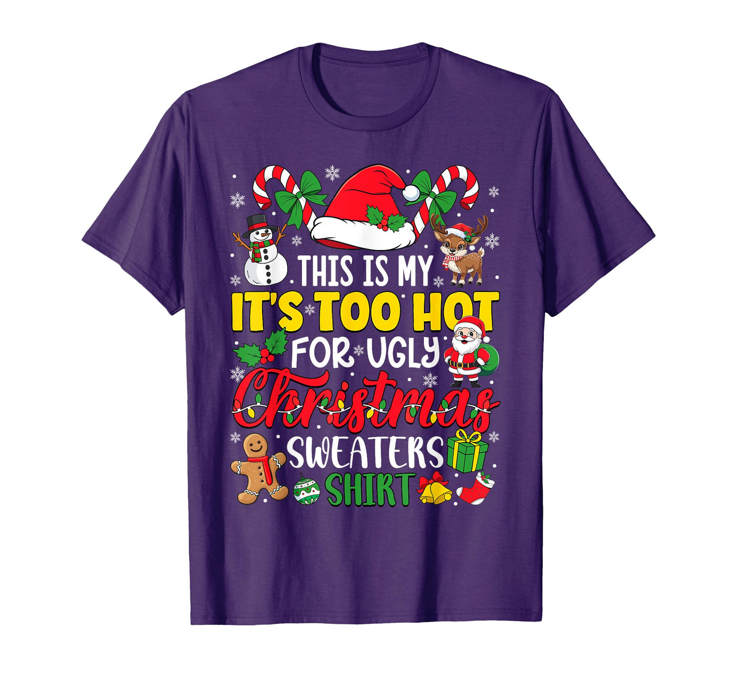This is My It's Too Hot for Ugly Christmas Sweaters T-Shirt