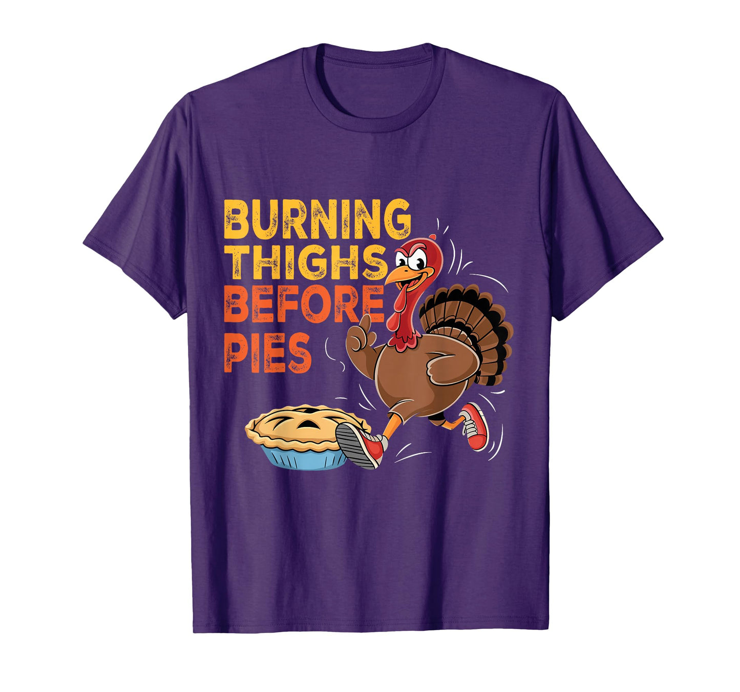 Burning Thighs Before Pies Turkey Trot Costume T-Shirt