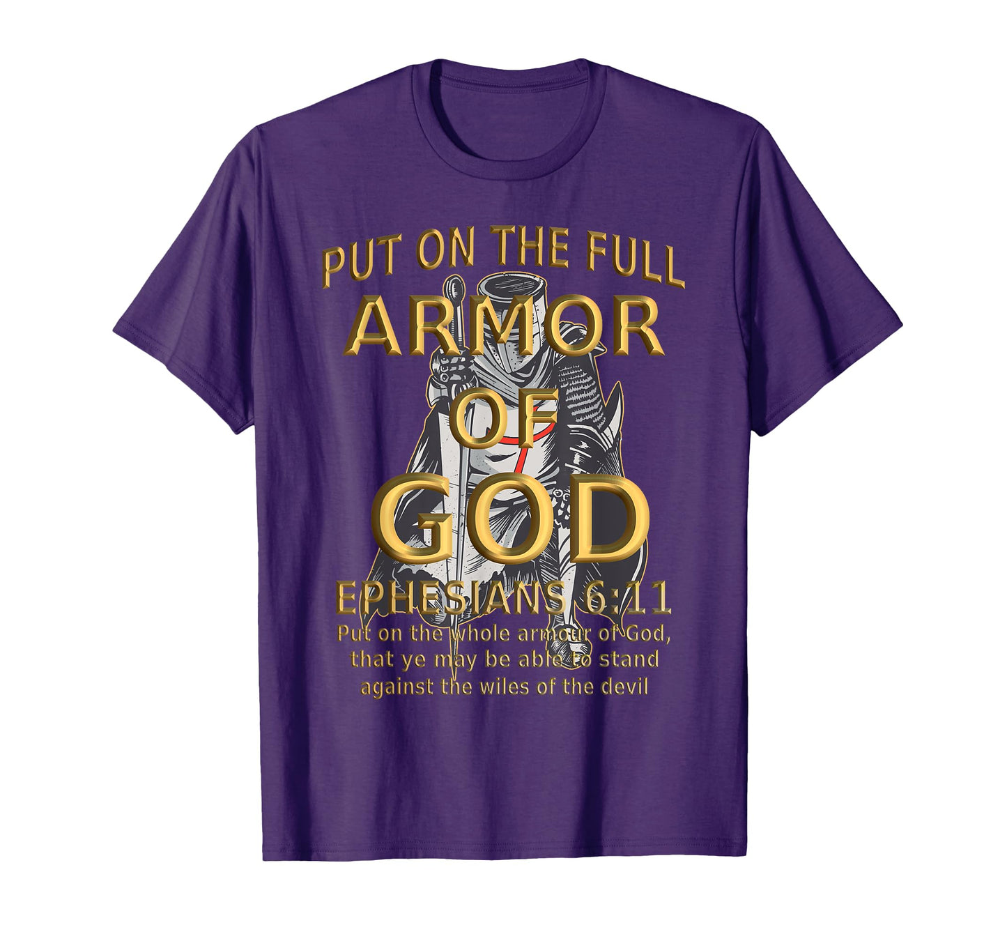 Faith Jesus Religious Ephesians 6 11 Put Full Armor of God T-Shirt