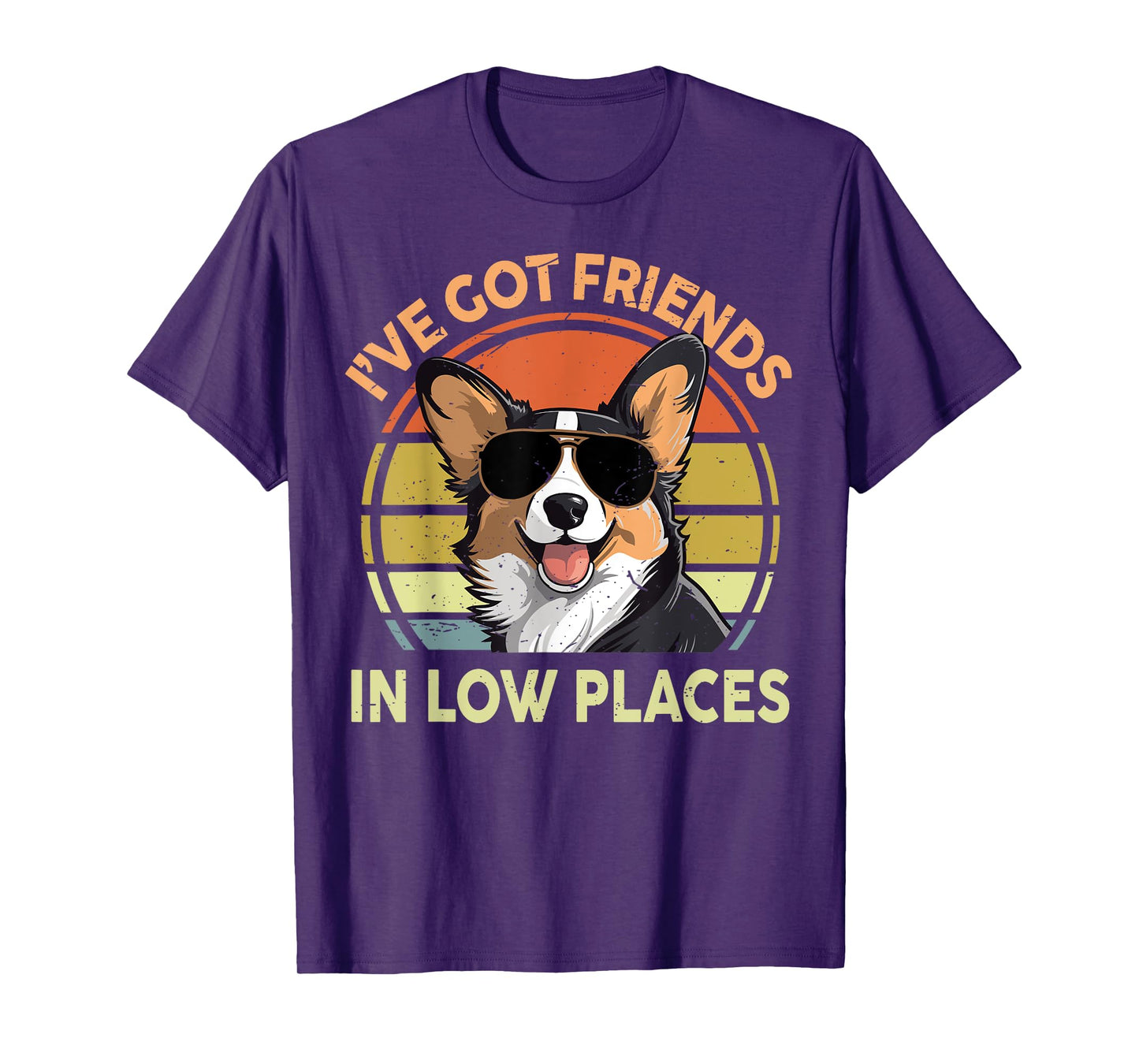 I've Got Friends In Low Places Funny Corgi Men Women Dad Mom T-Shirt