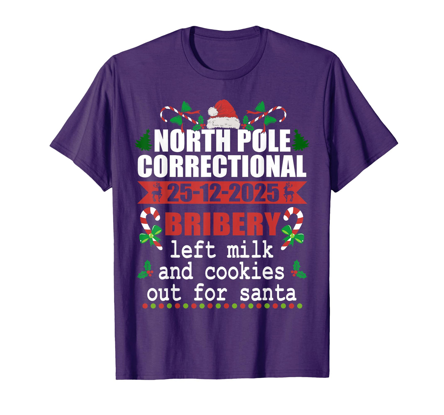 North Pole Correctional Christmas Bribery Left Milk Cookies T-Shirt