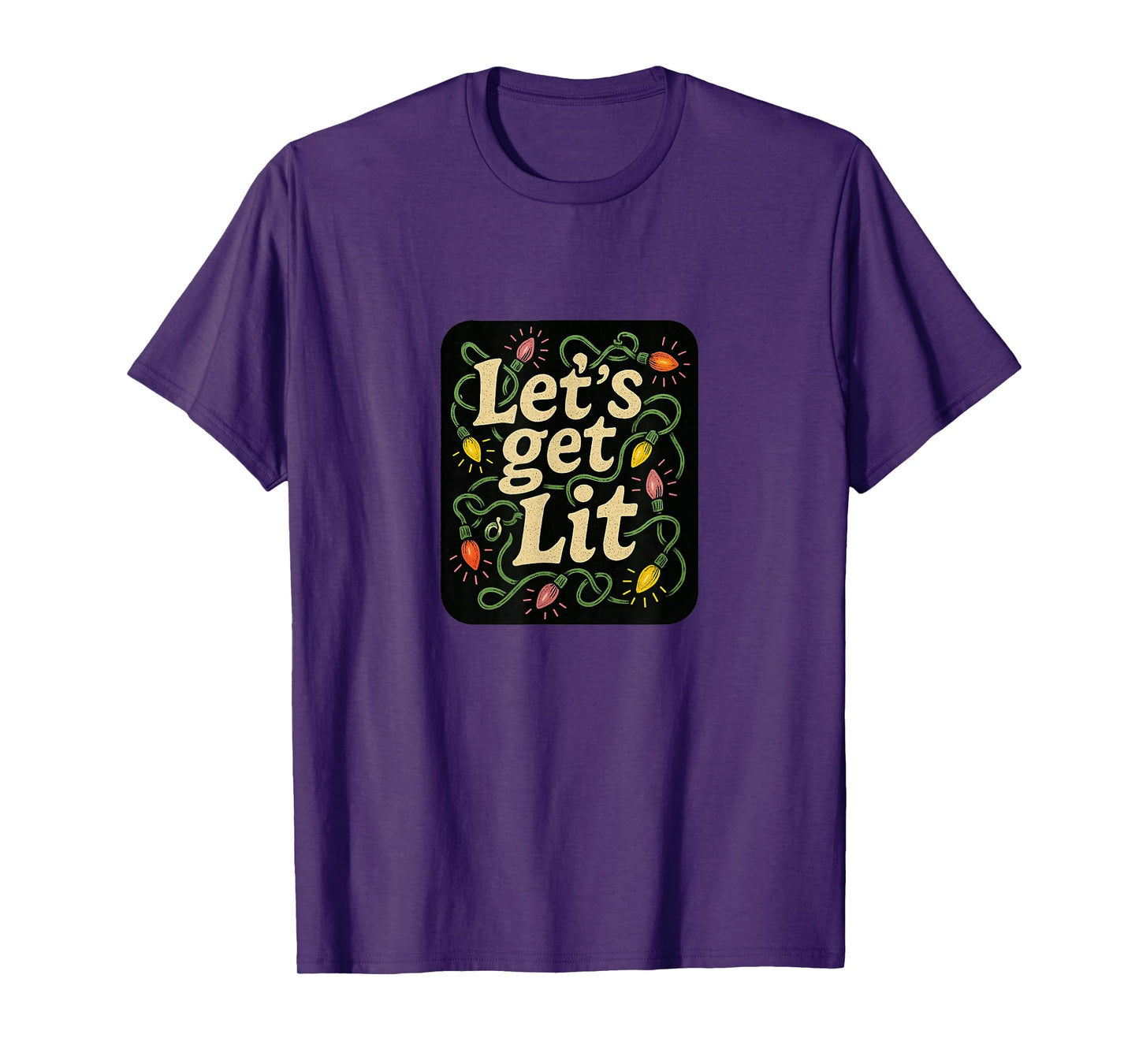 Let’s Get Lit Funny Christmas Party Holiday Lights Design T-Shirt
