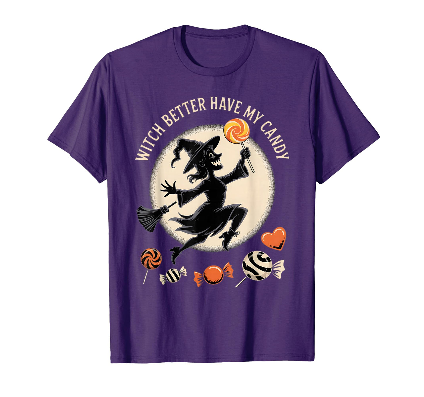 Witch Better Have My Candy Funny Halloween Trick or Treat T-Shirt