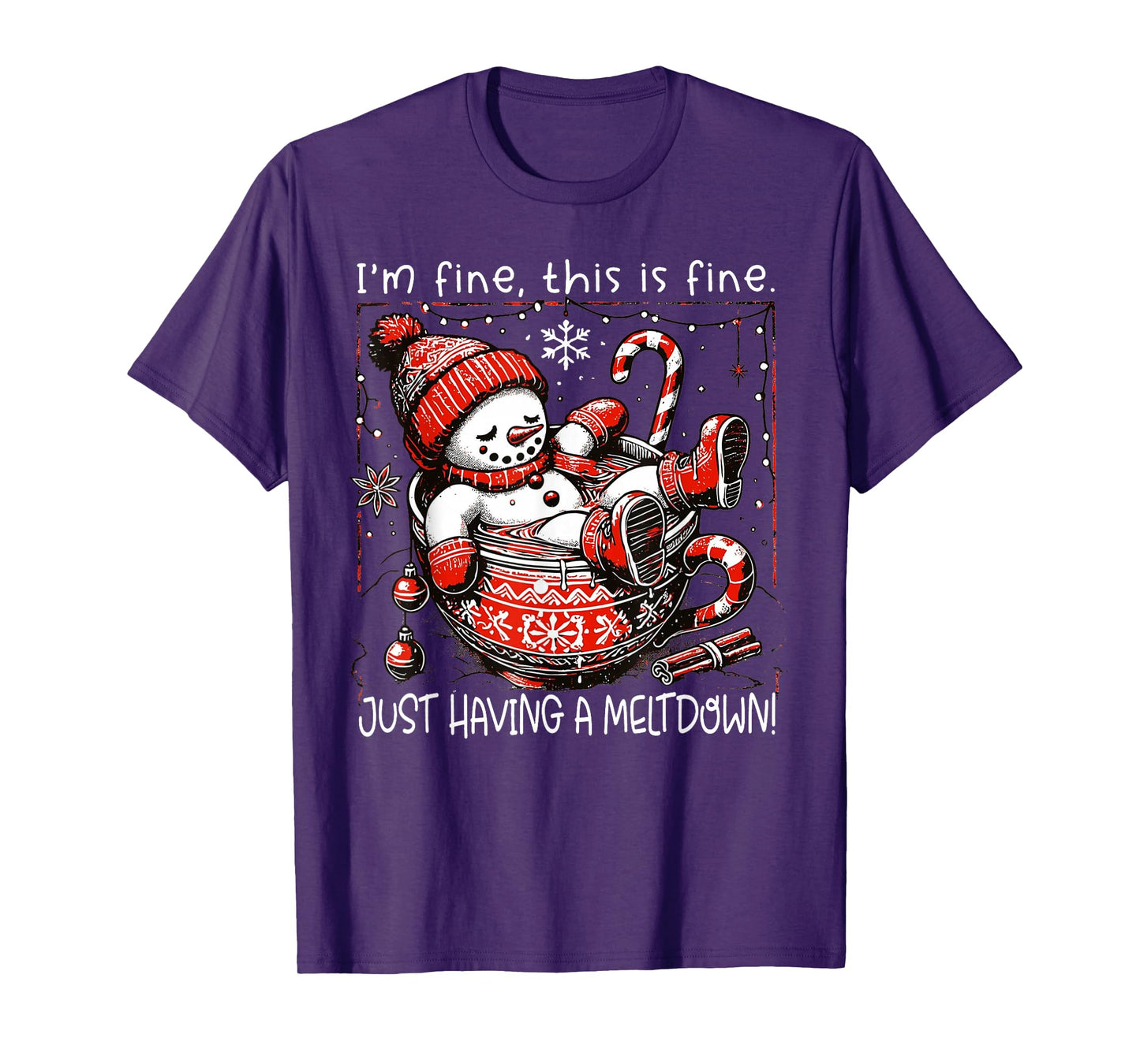 I'm Fine This is Fine Just Having Meltdown Snowman Christmas T-Shirt