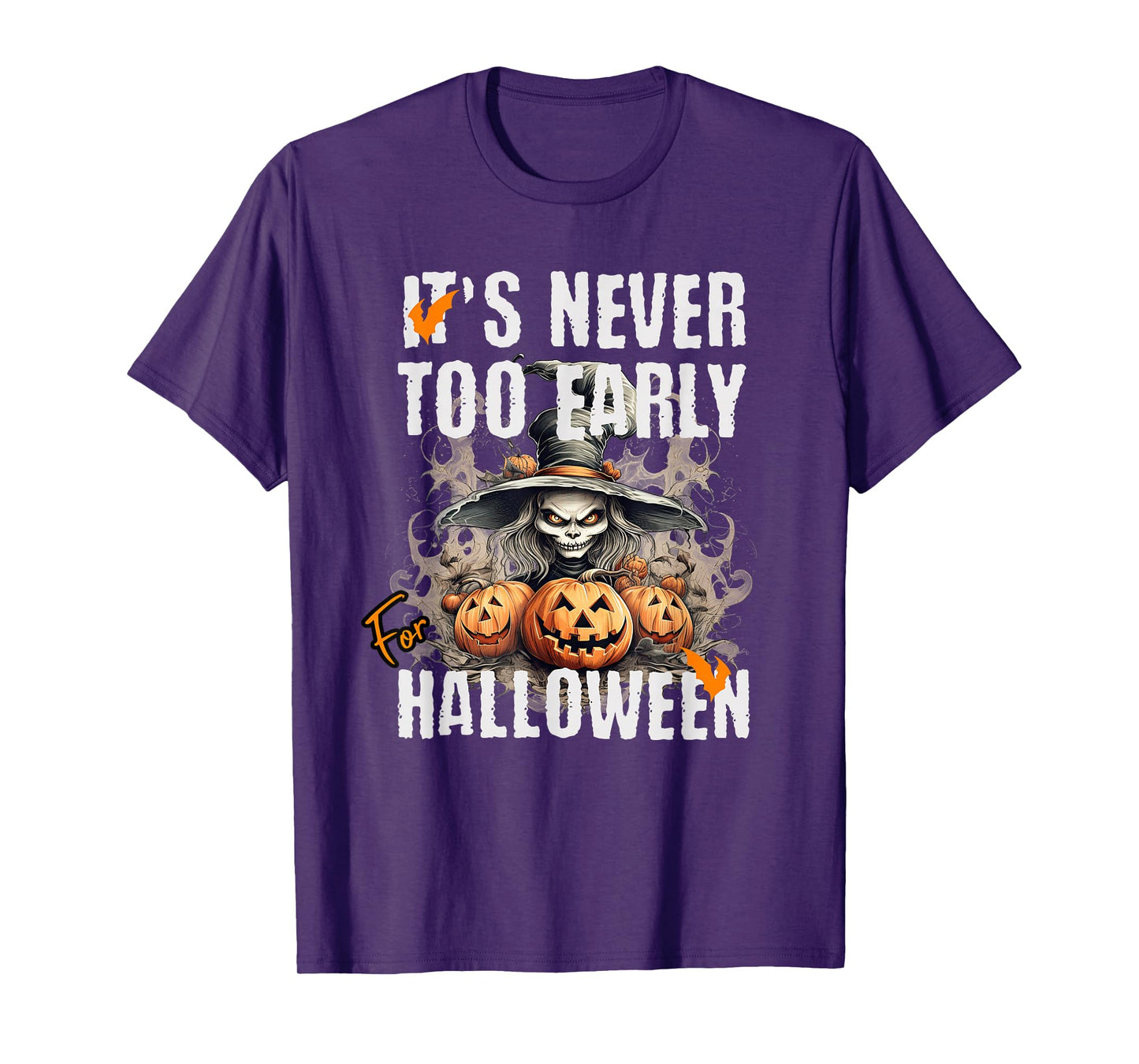 It’s Never Too Early for Halloween Witch Pumpkin Costume T-Shirt