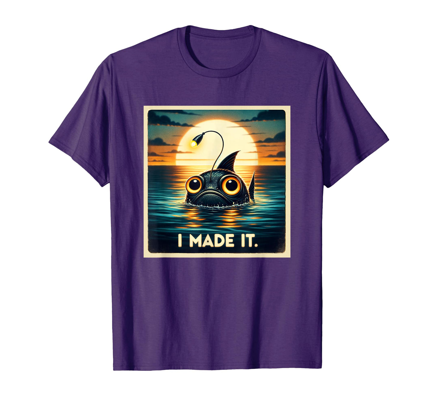 Anglerfish I Made It Seeing Light For The First Time T-Shirt