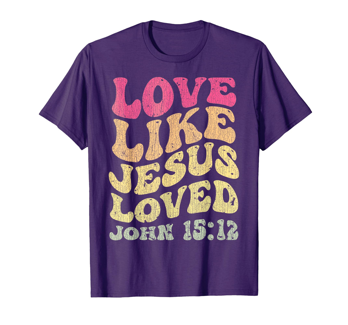 Vintage Love Like Jesus Loved John 15 12 Groovy Christian T-Shirt
