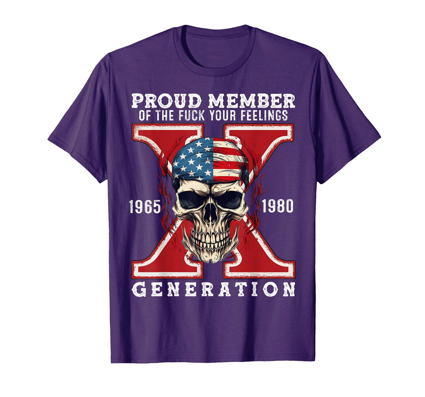 Proud Member Of The Fuck Your Feelings Gen X Horror Skull T-Shirt