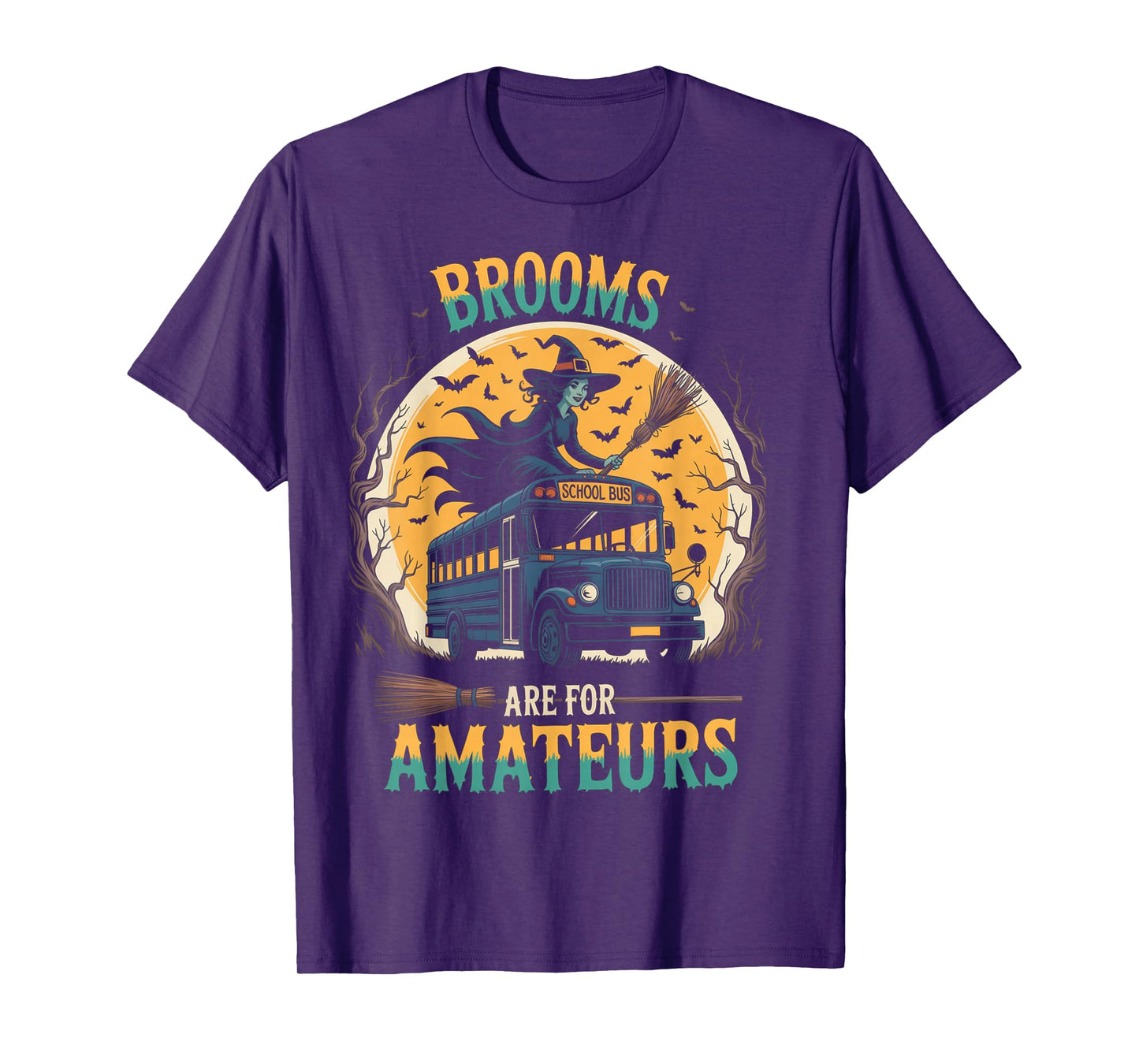 Halloween Brooms are for Amateurs Fun School Bus Driver T-Shirt