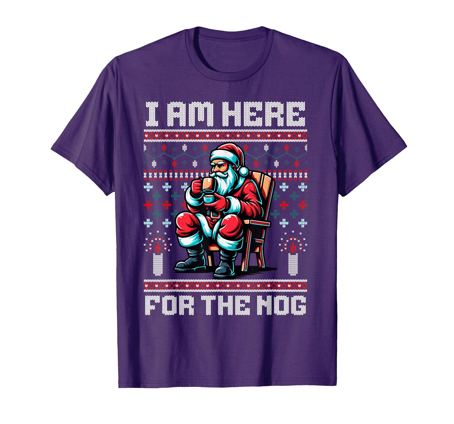 I'm Here for The Nog Funny Santa Ugly Xmas Eggnog T-Shirt