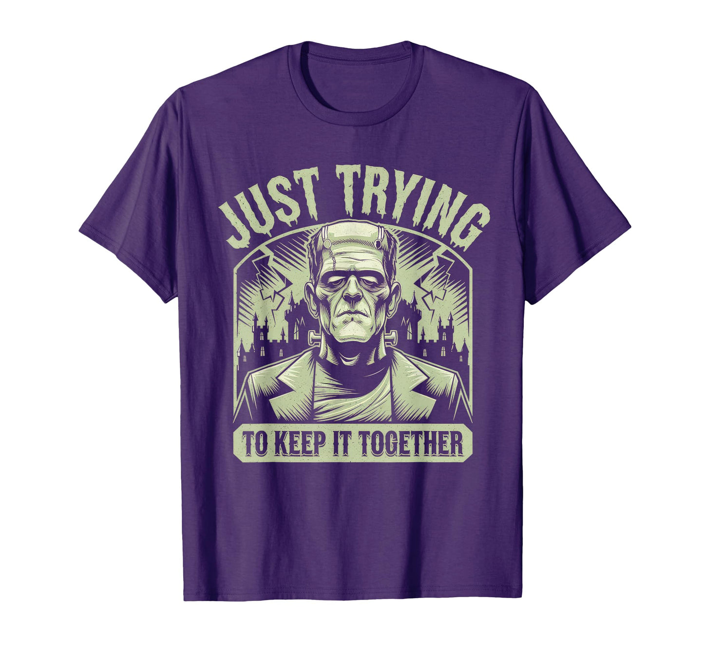 Just Trying to Keep It Together Shirt Halloween Frankenstein T-Shirt