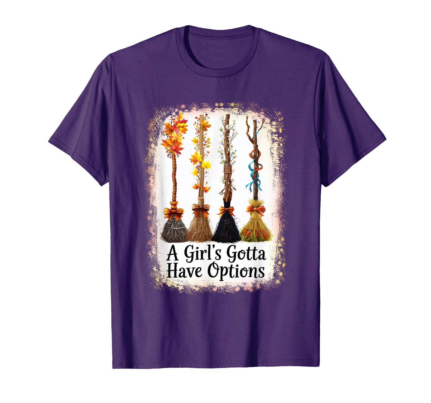 A Girl's Gotta Have Options Funny Broom Witches Halloween T-Shirt