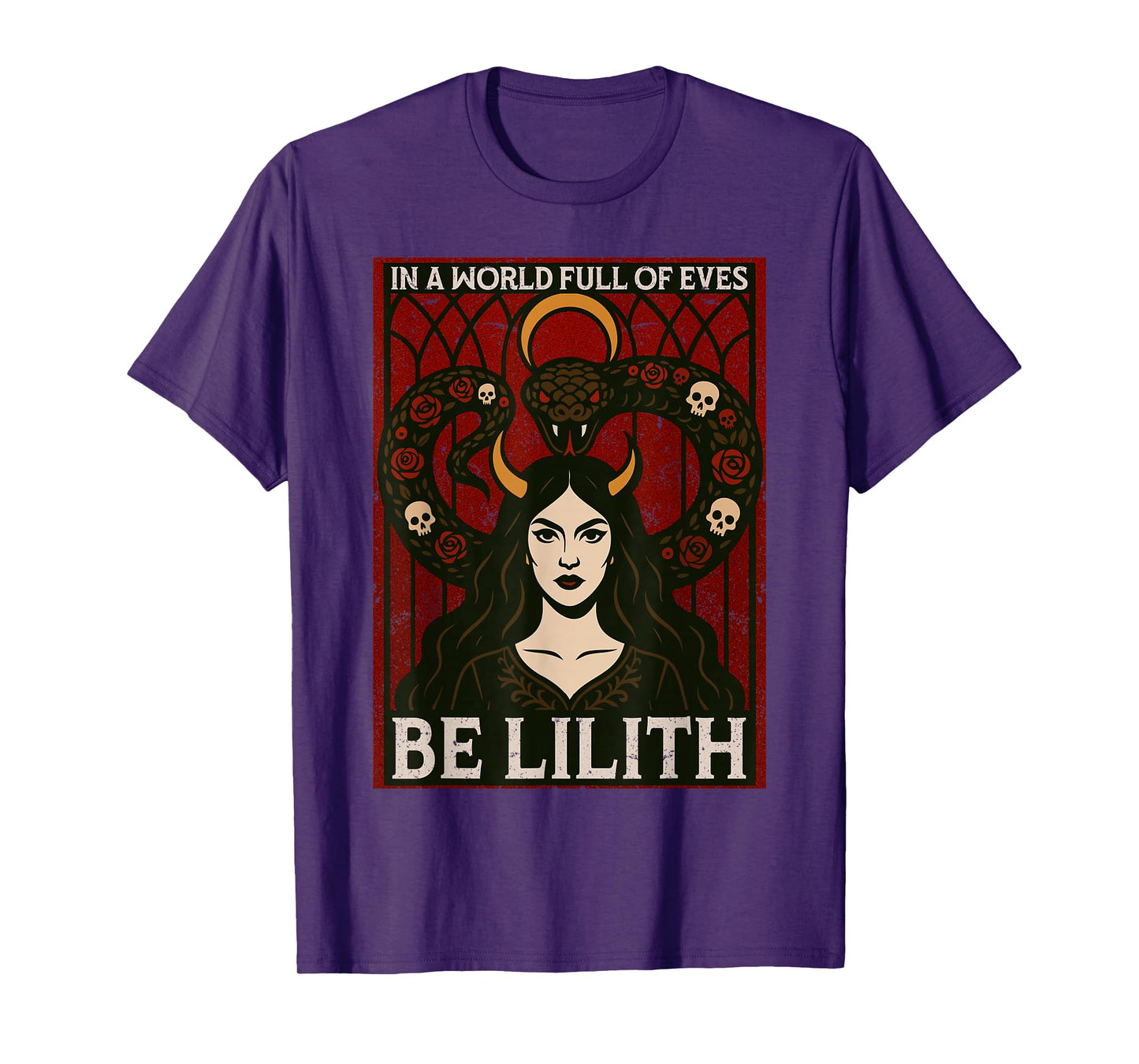 in A World Full of Eves Be Lilith Gothic Occult Pagan Witch T-Shirt
