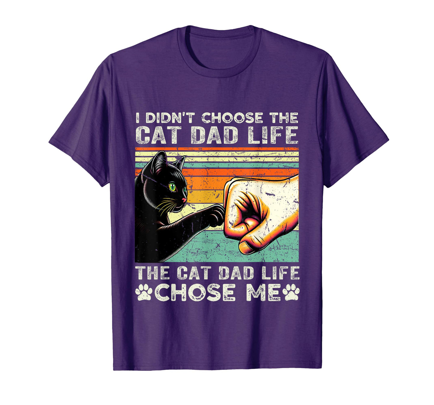 I Didn't Choose The Cat Dad Life funny cat lovers vintage T-Shirt for Men Women
