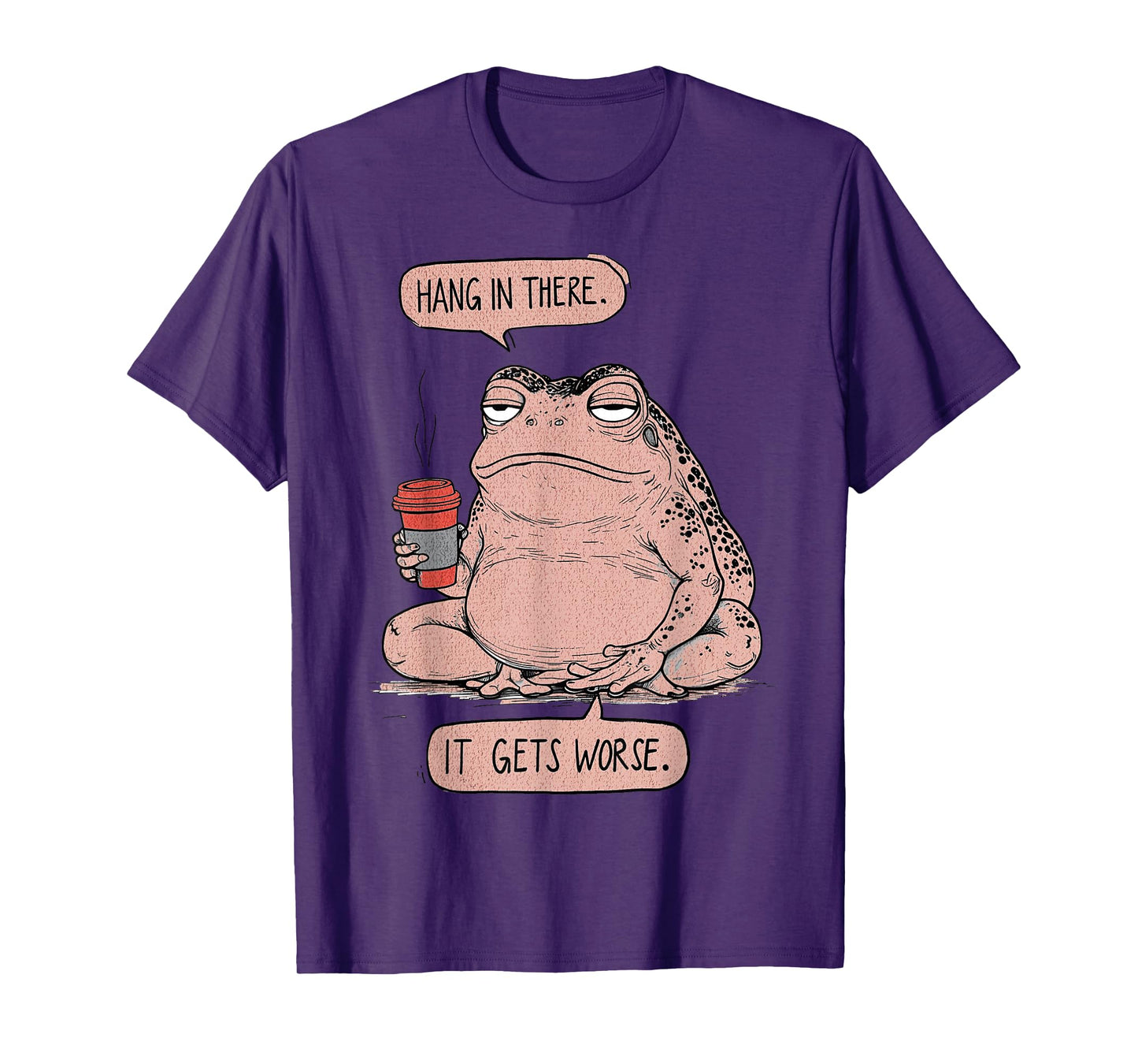 Retro Hang In There It Gets Worse Existential Dread Frog T-Shirt