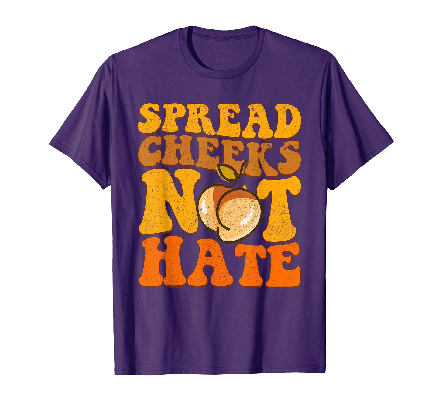 Spread Cheeks Not Hate Shirt Fitness Workout Funny Gym T-Shirt