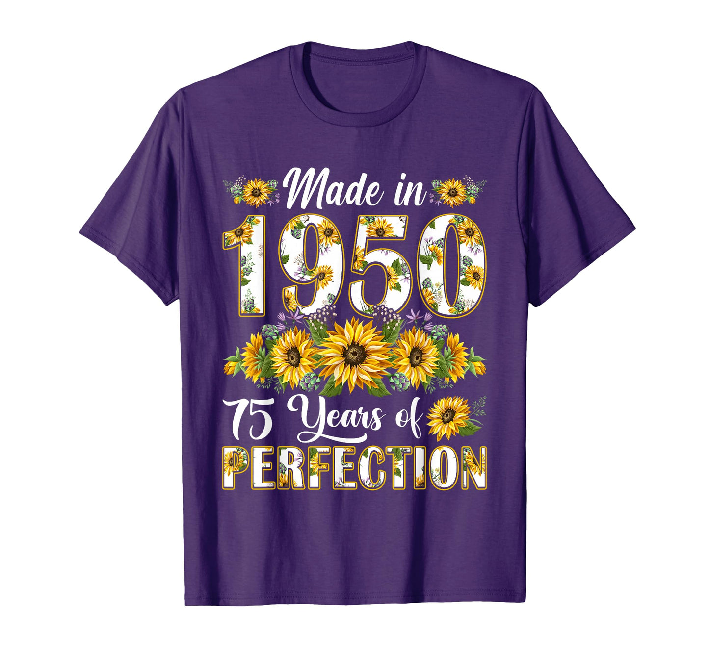 75 Year Old Made In 1950 Sunflower 75th Birthday Gifts Women T-Shirt