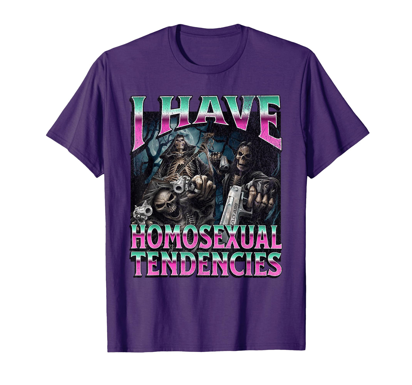 I Have Homosexual Tendencies Funny Hard Skeleton Meme T-Shirt