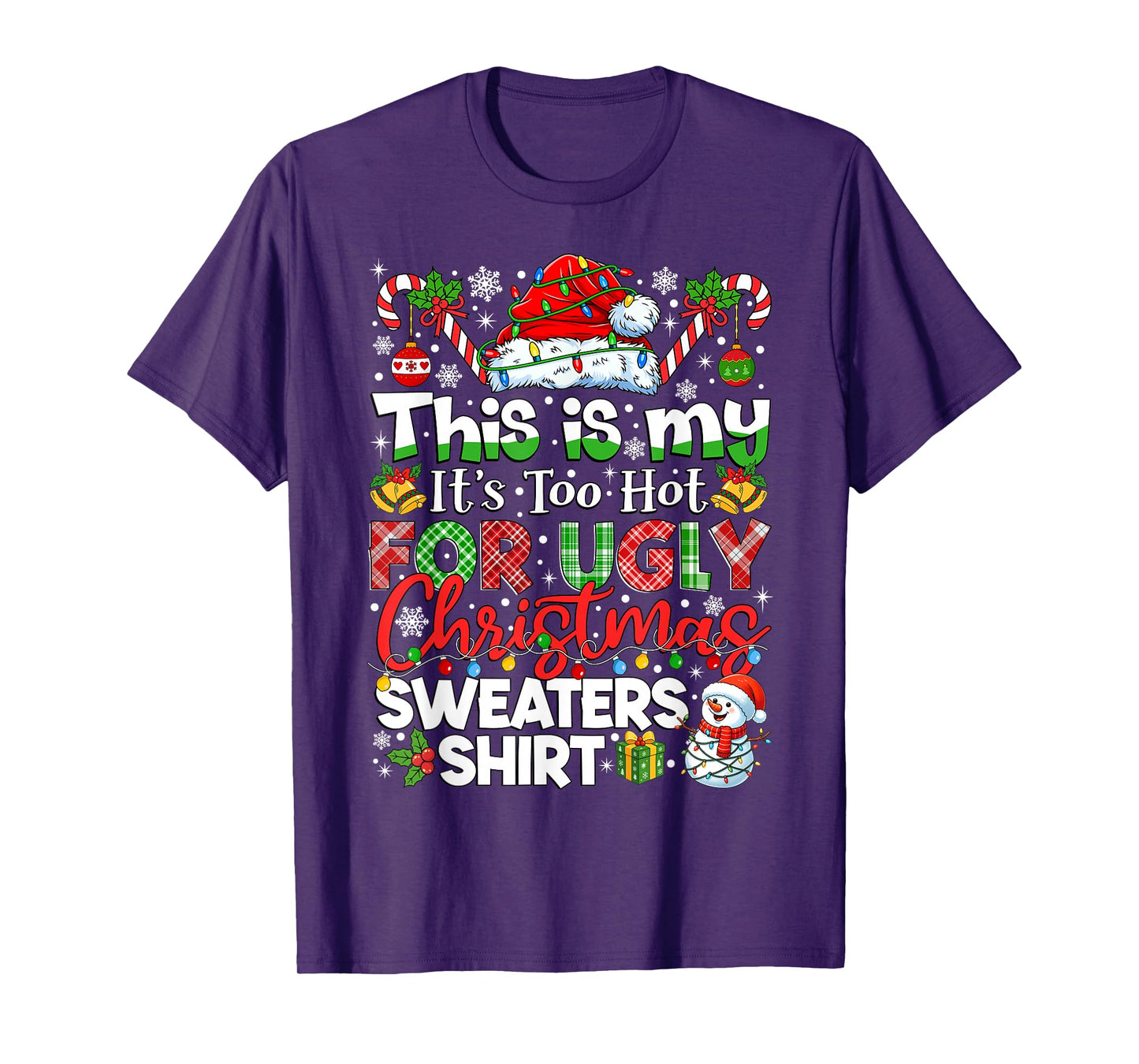 This is My It's Too Hot for Ugly Christmas Sweaters Shirt T-Shirt