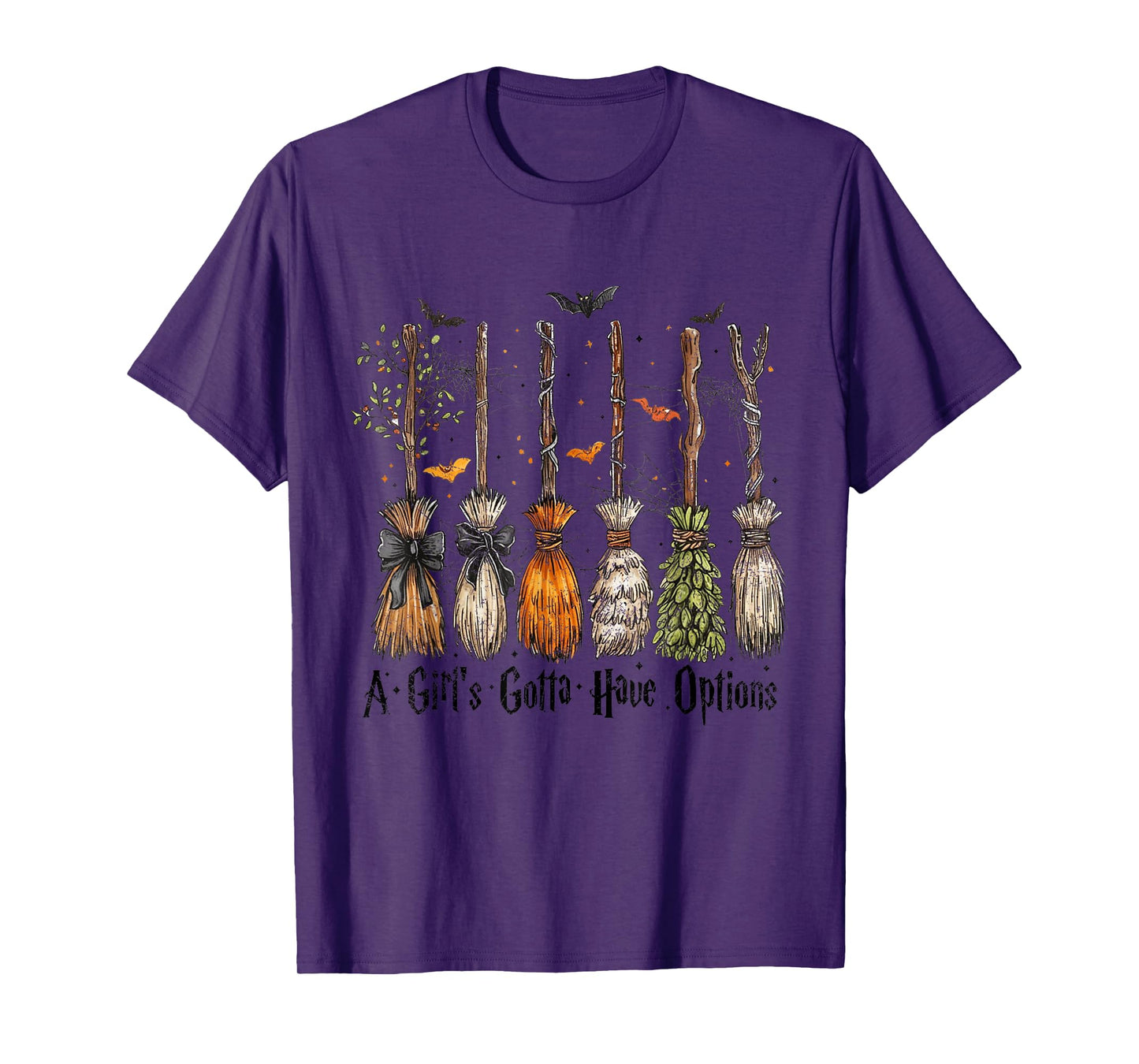 A Girl's Gotta Have Options Funny Broom Witches Halloween T-Shirt
