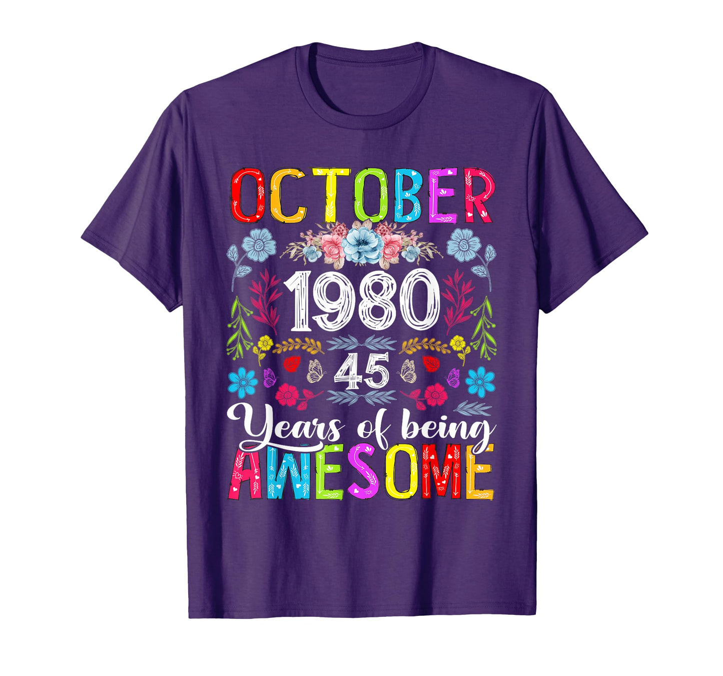 45 Years Old October 1980 Funny Floral 45th Birthday Women T-Shirt