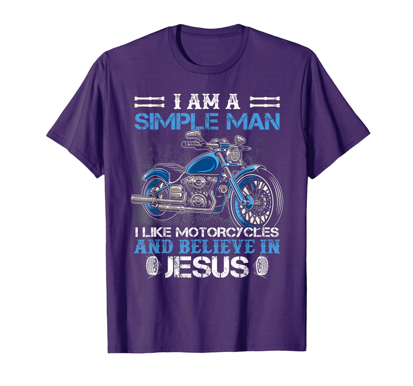 I am a simple man I like motorcycles and believe in Jesus T-Shirt
