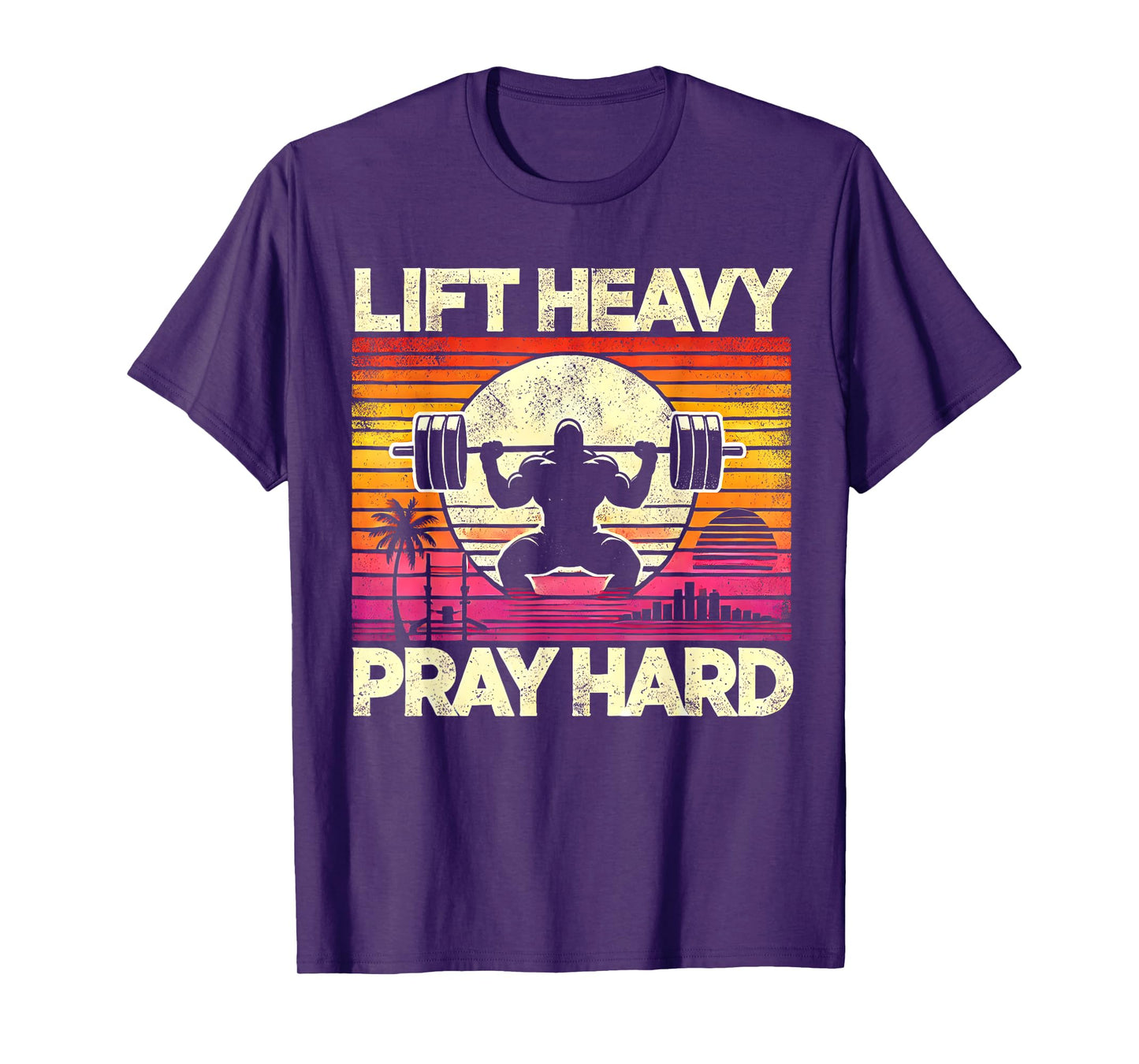 Retro Vintage Gym Lift Heavy Pray Hard T-Shirt